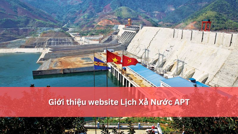 Giới thiệu lịch xả nước APT