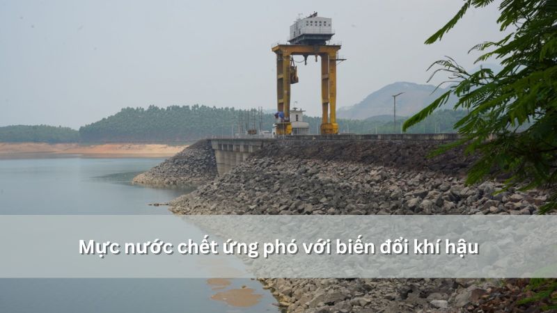 mực nước chết ứng phó biến đổi khí hậu