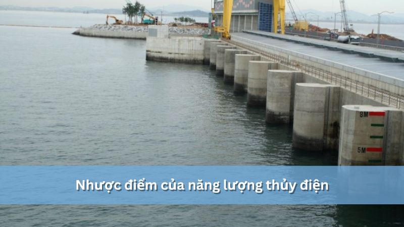 Nhược điểm năng lượng thủy điện