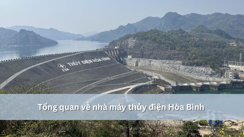 Nhà máy Thủy điện Hòa Bình: Công trình lịch sử vượt thời gian