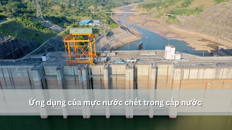 ứng dụng của mực nước chết